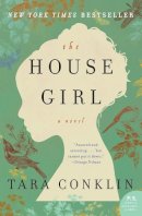Tara Conklin - The House Girl: A Novel - 9780062207517 - V9780062207517