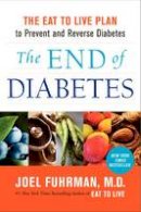 Joel Fuhrman - The End of Diabetes - 9780062219978 - V9780062219978