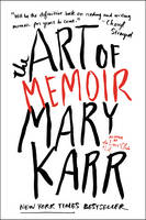 Mary Karr - The Art of Memoir - 9780062223074 - V9780062223074