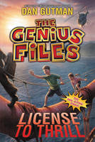 Dan Gutman - The Genius Files #5: License to Thrill - 9780062236333 - V9780062236333