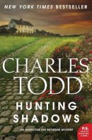 Charles Todd - Hunting Shadows: An Inspector Ian Rutledge Mystery - 9780062237101 - V9780062237101