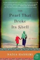 Nadia Hashimi - The Pearl That Broke Its Shell: A Novel - 9780062244765 - V9780062244765
