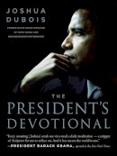Joshua Dubois - The President´s Devotional: The Daily Readings that Inspired President Obama - 9780062265296 - V9780062265296