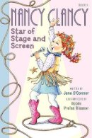 Jane O'connor - Fancy Nancy: Nancy Clancy, Star of Stage and Screen - 9780062269645 - KTG0019361