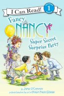 Jane O´connor - Fancy Nancy: Super Secret Surprise Party - 9780062269782 - V9780062269782