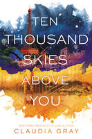 Claudia Gray - Ten Thousand Skies Above You (Firebird) - 9780062279002 - V9780062279002