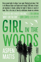 Aspen Matis - Girl in the Woods: A Memoir - 9780062291073 - V9780062291073