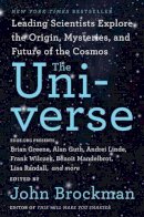 John Brockman - The Universe: Leading Scientists Explore the Origin, Mysteries, and Future of the Cosmos - 9780062296085 - V9780062296085