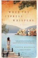 Yvette Manessis Corporon - When the Cypress Whispers: A Novel - 9780062318916 - V9780062318916