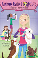 Daphne Maple - Roxbury Park Dog Club #1: Mission Impawsible - 9780062327673 - V9780062327673