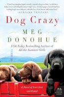 Meg Donohue - Dog Crazy: A Novel of Love Lost and Found - 9780062331038 - KSG0019555