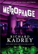 Kadrey, Richard - Metrophage: A Novel - 9780062334480 - V9780062334480