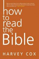 Harvey Cox - How to Read the Bible - 9780062343161 - V9780062343161