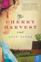 Lucy Sanna - The Cherry Harvest: A Novel - 9780062343635 - V9780062343635