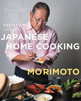 Masaharu Morimoto - Mastering the Art of Japanese Home Cooking - 9780062344380 - V9780062344380