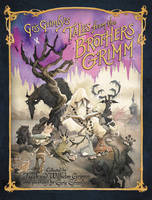 Jacob Grimm - Gris Grimly´s Tales from the Brothers Grimm - 9780062352330 - V9780062352330