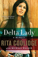 Rita Coolidge - Delta Lady: A Memoir - 9780062372055 - V9780062372055