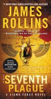 James Rollins - The Seventh Plague: A Sigma Force Novel - 9780062381699 - V9780062381699