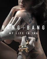 Bang Bang - Bang Bang: My Life in Ink - 9780062382221 - V9780062382221