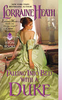Lorraine Heath - Falling Into Bed with a Duke - 9780062391018 - V9780062391018