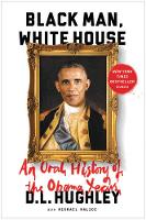 D. L. Hughley - Black Man, White House: An Oral History of the Obama Years - 9780062399809 - V9780062399809