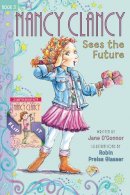 Jane O'connor - Fancy Nancy: Nancy Clancy Bind-up: Books 3 and 4: Sees the Future and Secret of the Silver Key - 9780062403650 - KSS0016496