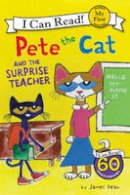 James Dean - Pete the Cat and the Surprise Teacher - 9780062404282 - V9780062404282