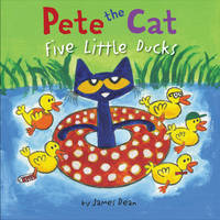 James Dean - Pete the Cat: Five Little Ducks - 9780062404480 - V9780062404480