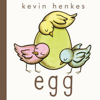 Kevin Henkes - Egg - 9780062408723 - V9780062408723