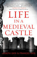 Joseph Gies - Life in a Medieval Castle - 9780062414793 - V9780062414793
