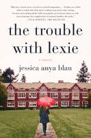Jessica Anya Blau - The Trouble with Lexie: A Novel - 9780062416452 - V9780062416452