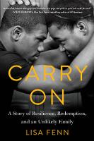 Lisa Fenn - Carry On: A Story of Resilience, Redemption, and an Unlikely Family - 9780062427847 - V9780062427847