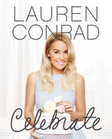 Lauren Conrad - Lauren Conrad Celebrate - 9780062438324 - V9780062438324