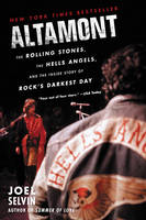 Joel Selvin - Altamont: The Rolling Stones, the Hells Angels, and the Inside Story of Rock´s Darkest Day - 9780062444264 - V9780062444264