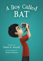 Elana K. Arnold - A Boy Called Bat - 9780062445827 - V9780062445827