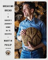Martin Philip - Breaking Bread: A Baker´s Journey Home in 75 Recipes - 9780062447920 - V9780062447920