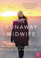 Patricia Harman - The Runaway Midwife: A Novel - 9780062467300 - V9780062467300
