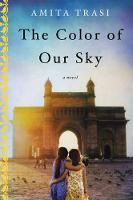 Amita Trasi - The Color of Our Sky: A Novel - 9780062474070 - V9780062474070