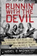Noel Monk - Runnin' with the Devil: A Backstage Pass to the Wild Times, Loud Rock, and the Down and Dirty Truth Behind the Making of Van Halen - 9780062474100 - V9780062474100