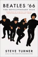 Steve Turner - Beatles '66: The Revolutionary Year - 9780062475589 - V9780062475589