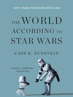 Cass R. Sunstein - The World According to Star Wars - 9780062484222 - V9780062484222