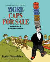 Esphyr Slobodkina - More Caps for Sale: Another Tale of Mischievous Monkeys - 9780062499578 - V9780062499578