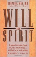 May Gerald - Will and Spirit: A Contemplative Psychology - 9780062505828 - V9780062505828