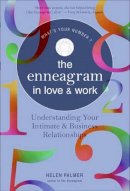 Helen Palmer - Enneagram in Love and Work: Understanding Your Intimate and Business Relationships - 9780062507211 - V9780062507211