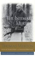 Thomas Merton - The Intimate Merton. His Life from His Journals.  - 9780062516299 - V9780062516299