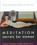 C Maurine - Meditation Secrets for Women: Discovering Your Passion, Pleasure, and Inner Peace - 9780062516978 - V9780062516978