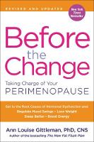 Ann Louise Gittleman - Before the Change: Taking Charge of Your Perimenopause - 9780062642318 - V9780062642318