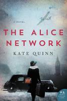 Kate Quinn - The Alice Network: A Novel - 9780062654199 - V9780062654199