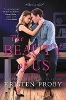 Kristen Proby - The Beauty of Us: A Fusion Novel - 9780062674876 - V9780062674876