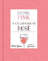 Victoria James - Drink Pink: A Celebration of Rose - 9780062676207 - V9780062676207